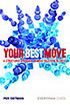 http://myshop.s3-external-3.amazonaws.com/shop2176300.pictures.Your Best Move.jpg